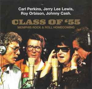 Class Of '55: Carl Perkins / Jerry Lee Lewis / Roy Orbison / Johnny Cash ‎– Memphis Rock & Roll Homecoming (CD UK 1998) nm/mint