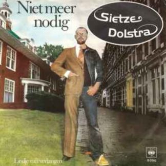 Sietze Dolstra – Niet Meer Nodig (7"si NL 1979) nm/nm-