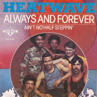 Heatwave ‎– Always and Forever / Ain't No Half Steppin' (7"si NL 1978) vg++/vg++