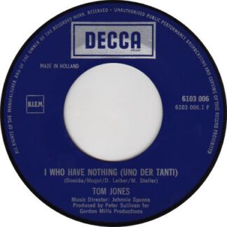 Tom Jones – I (Who Have Nothing) 7"si NL 1970 vg++/vg+