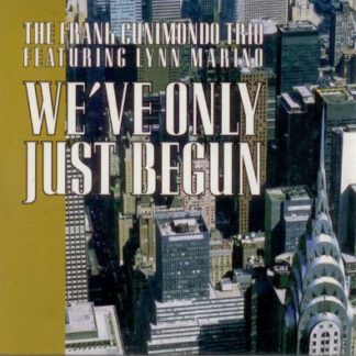 The Frank Cunimondo Trio featuring Lynn Marino ‎– We've Only Just Begun (CD-si NL 1997) nm/nm