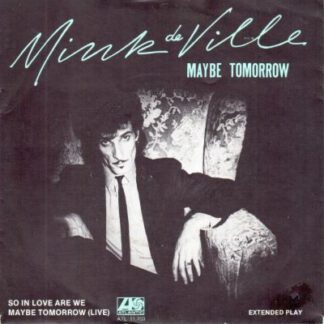 Mink DeVille – Maybe Tomorrow (7"EP NL 1982) vg/vg++