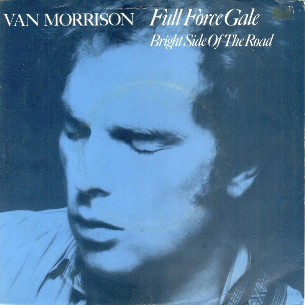 Van Morrison – Full Force Gale / Bright Side of the Road (7"si NL 1979) vg++/vg+