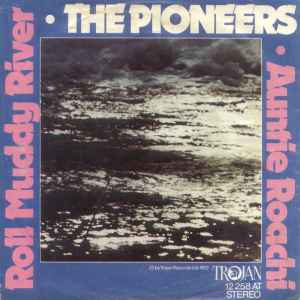The Pioneers – Roll Muddy River (7"si Germany 1972) vg++/vg+