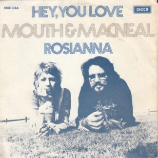 Mouth & MacNeal ‎– Hey, You Love (7"si NL 1971) vg+/vg+
