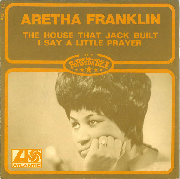 Aretha Franklin – The House That Jack Built / I Say a Little Prayer (7"si France 1968) nm/vg+++