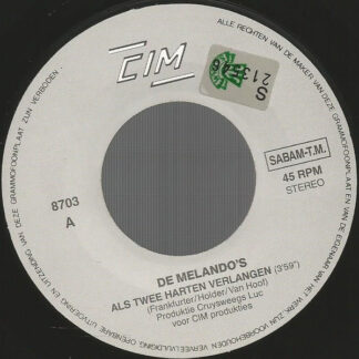 De Melando's – Als Twee Harten Verlangen (7"si NL 1991) vg+