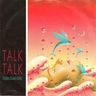 Talk Talk ‎– Dum Dum Girl (7"si NL 1984) nm/vg+