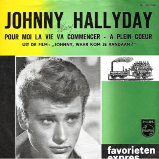 Johnny Hallyday ‎– Pour Moi La Vie Va Commencer (7"si NL 1963) vg++/vg+