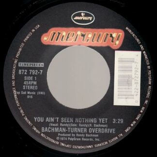 Bachman-Turner Overdrive – You Ain't Seen Nothing Yet / Takin' Care of Business (7"si US 1974) nm/vg+