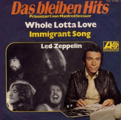 Led Zeppelin – Whole Lotta Love / Immigrant Song (7"si Germany 1972) From Manfred Sexauer's "Das Bleiben Hits"-series vg+++/nm