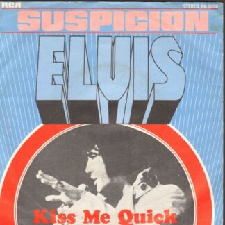 Elvis Presley ‎– Suspicion / Kiss Me Quick (7"si Belgium 1977 reissue) nm/nm
