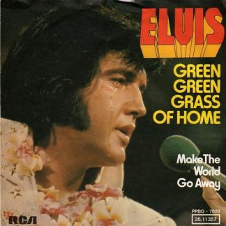 Elvis Presley – Green Green Grass of Home / Make the World Go Away (7"si Germany 1976) vg+/vg+