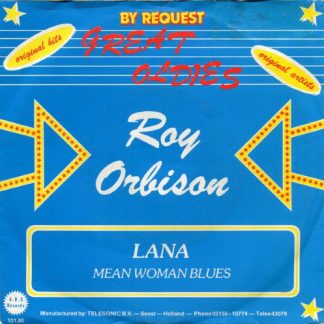 Roy Orbison – Lana / Mean Woman Blues (7"si NL1980) Reissue of 1963 & 1966 originals in Epic's "Golden Goodies"-series: #14 vg/g+
