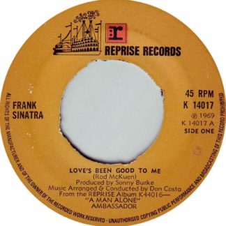 Frank Sinatra - Love's Been Good To Me (7"si UK 1969) vg+